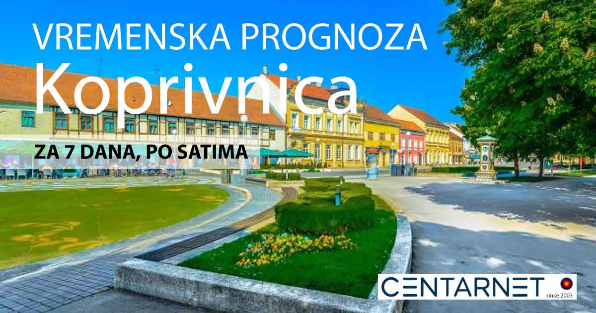 Koprivnica vrijeme, vrmenska prognoza za 7 dan po satima